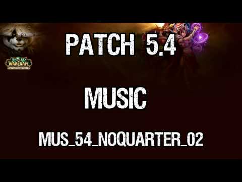 Patch 5.4 Music - No Quarter
