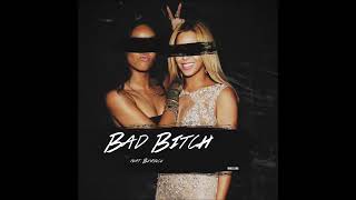 Rihanna - Bad Bitch ft beyonce (official)