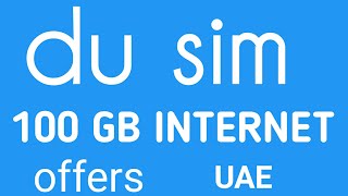 How To Get 100GB data in du sim?
