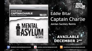 Eddie Bitar - Captain Charlie (Jordan Suckley Remix) [MA024] [Available December 2nd]