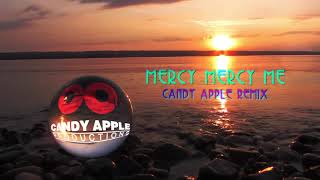 Candy Apple Remix - Mercy Mercy Me - # CA079