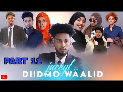 MUSALSALKA JACEYL IYO DIIDMO WAALID PART 11 SHAQO BURIN