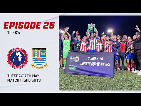 EPISODE 25 | THE K'S (SURREY SENIOR CUP FINAL)