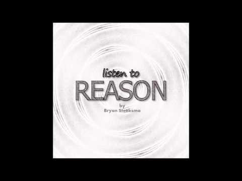 Bryan Steeksma - Listen to Reason | HIGH QUALITY