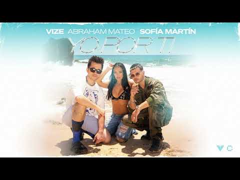 VIZE, Abraham Mateo, Sofía Martín - Yo Por Ti (Official Audio)