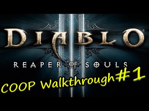 Diablo III Reaper of Souls - COOP Walkthrough Part 1