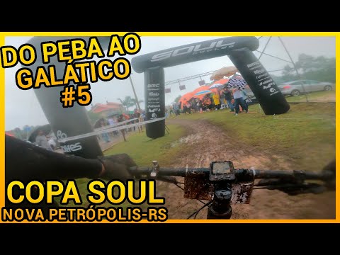 Copa Soul Nova Petrópolis RS - Minha Primeira Prova de MTB - Do Peba ao Galático Episódio #5