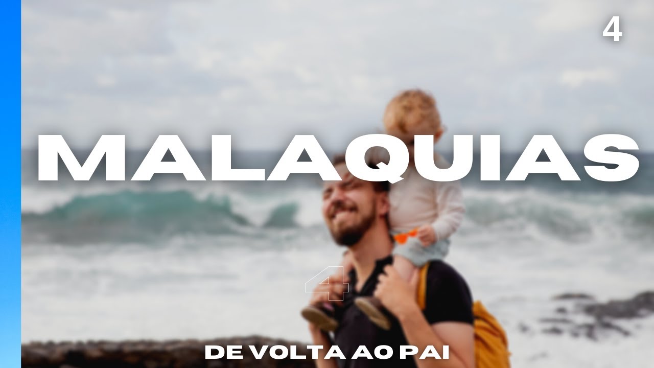 Pregação Malaquias 4 - De volta ao Pai