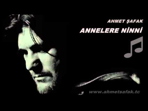 Annelere Ninni - Ahmet Şafak