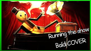 Cover art for The One Who's Running The Show but Baldi sings it! (Not AI)