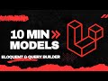 Laravel Models The Basics You Must Know Eloquent Query Builder In 10 Minutes
