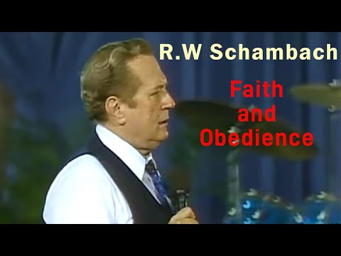 R.W. Schambach – Glaube und Gehorsam