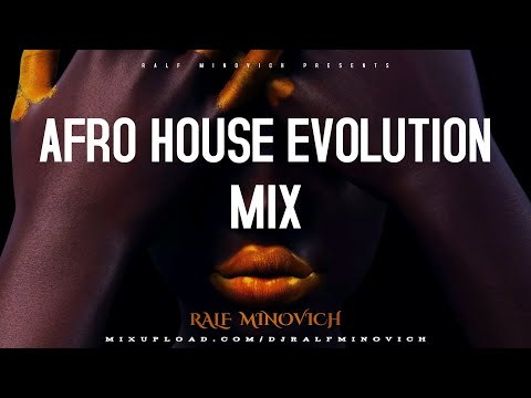 RALF MINOVICH - AFRO HOUSE EVOLUTION MIX PART.02  - 2024