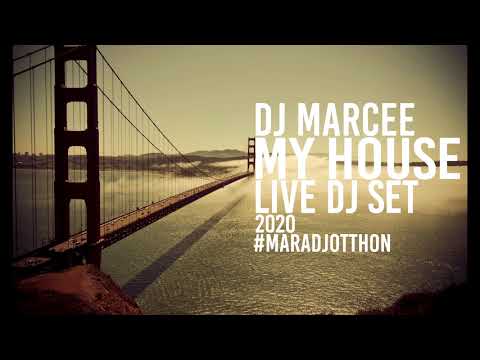 Dj Marcee My House Live Dj Set 2020 #maradjotthon