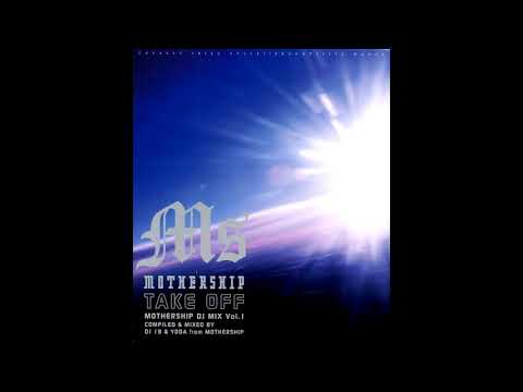 DJ 19 & Yoda - Take Off - Mothership DJ Mix vol. 1 [2000]