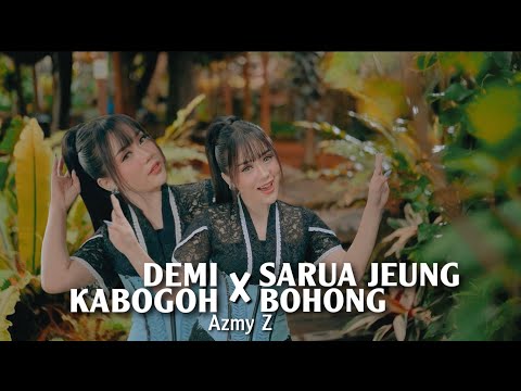 DEMI KABOGOH x SARUA JEUNG BOHONG - AZMY Z ( Official Music Video )