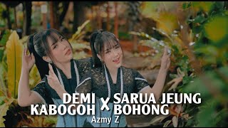 Download lagu DEMI KABOGOH x SARUA JEUNG BOHONG - AZMY Z mp3 Download lagu DEMI KABOGOH x SARUA JEUNG BOHONG - AZMY Z mp3