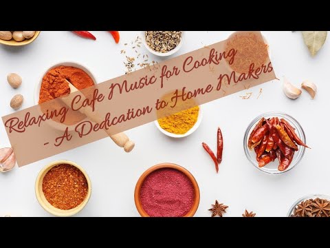 Relaxing Cafe Music For Cooking - Jazz & Bossa Nova Music - Background Cafe Music