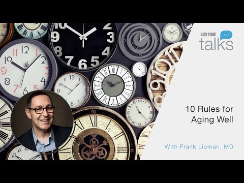 10 Rules for Aging Well With Frank Lipman, MD - Life Time Talks