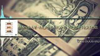 Meek Mill - Make It Work ft. Wale & Rick Ross (Bass Boosted) [HD]