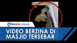 Video Dua Pelajar Berzina di Dalam Masjid Tersebar, Diduga Tak Sadar Terekam CCTV