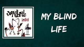The Yardbirds - My Blind Life (Lyrics)