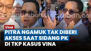 NGAMUK! Pitra & Elza Syarief Maksa Masuk Sidang PK di Tempat Kasus Vina, Ngaku Dihalang halangi