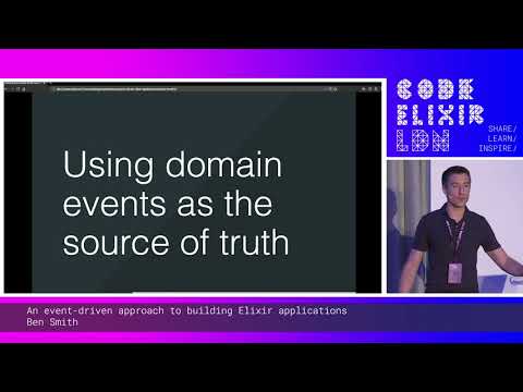 Ben Smith - An event-driven approach to building Elixir applications | Code Elixir LDN 19