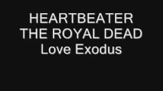 The Royal Dead  HeartBeater