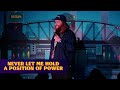 Never Let Me Hold A Position Of Power Chris Higgins