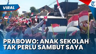 Prabowo Kasihan Anak Sekolah Kepanasan saat Beri Penyambutan, Perintahkan Ini ke Seskab Teddy