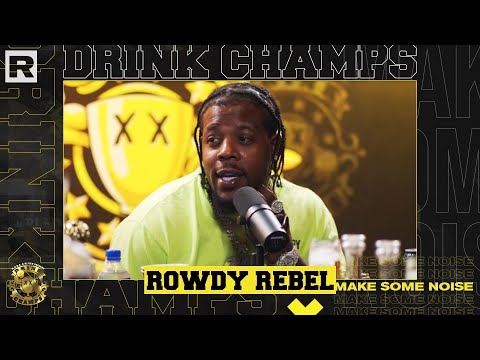 Rowdy Rebel On GS9 Collective, Prison Changing Him, His Relationship W/ Bobby & More | Drink Champs
