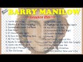GREATEST HITS OF BARRY MANILOW ALL TIME FAVOURITES 80 S LOVE SONGS UNFORGETTABLE LOVE SONGS