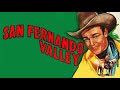 San Fernando Valley - 1944 - Roy Rogers - Classic Western Musical Full