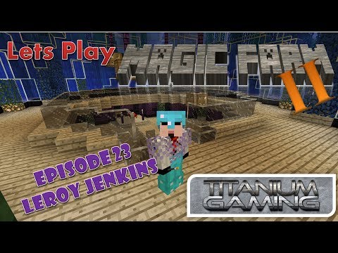 Lets Play Magic Farm 2 - 23 - Leroy Jenkins