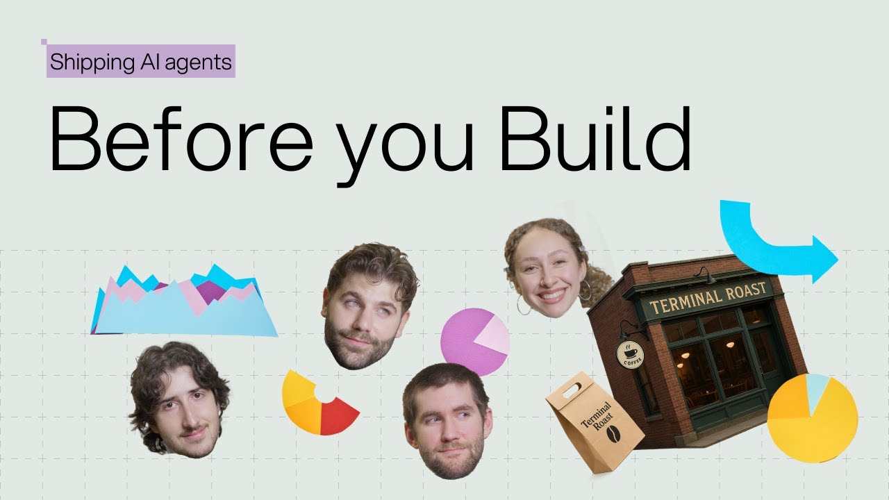 How to Build and Ship your First AI Agent: Before you Build