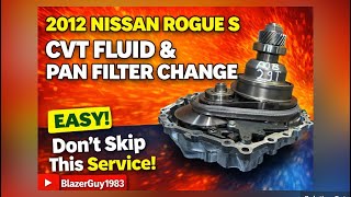 2012 Nissan Rogue S CVT Fluid and Pan Filter Change