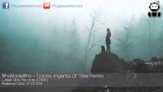 WhoMadeWho - Traces (Agents Of Time Remix) [Click Records]