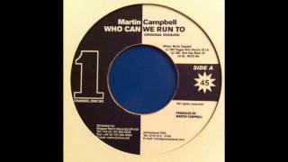 Martin Campbell - Who Can We Run To