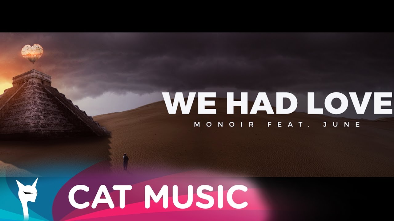 Monoir ft. June — We Had Love