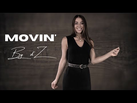 MOVIN' by d'Z