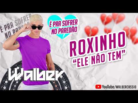 ROXINHO - WALBER CÁSSIO | VERSÃO BREGADEIRA 2020