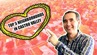 TOP 5 Best Neighborhoods In Castro Valley To Live In