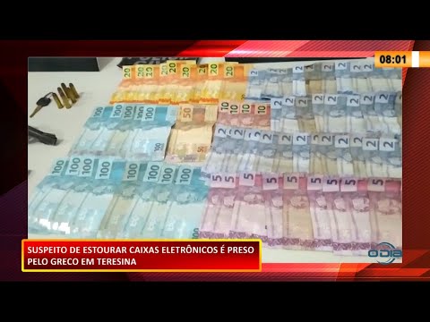 Polícia prende homem suspeito de estourar caixas eletrí´nicos em Teresina 27 01 2021
