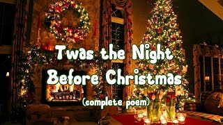 Twas the Night Before Christmas (Complete Poem)