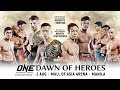 ONE Championship: DAWN OF HEROES | Full Event