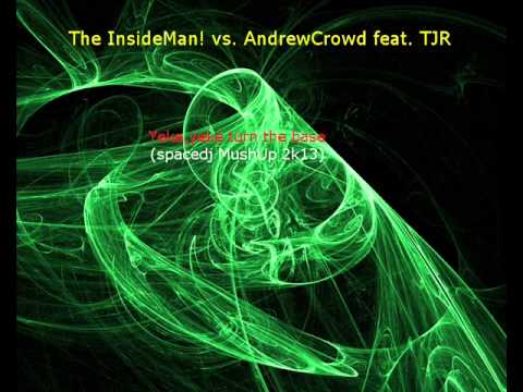 The InsideMan! vs. Andrew Crowd feat.  TJR  - Yeke,yeke turn the base(spacedj MushUp 2k13)