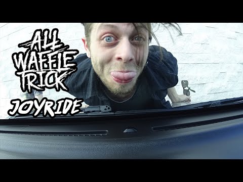 All Waffle Trick - Joyride (music video)