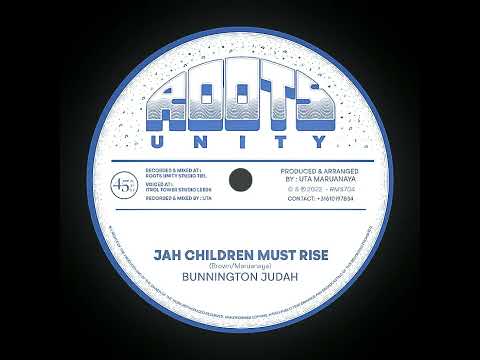 Bunnington Judah - Jah Children Must Rise + Dub 7" Roots Unity 2022 - DUB