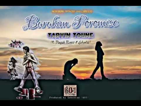 Burukim promise-Tarvin Toune(ft_Drugah_Bonez_&_Gobontas)PNG 2022 LATEST MUSIC